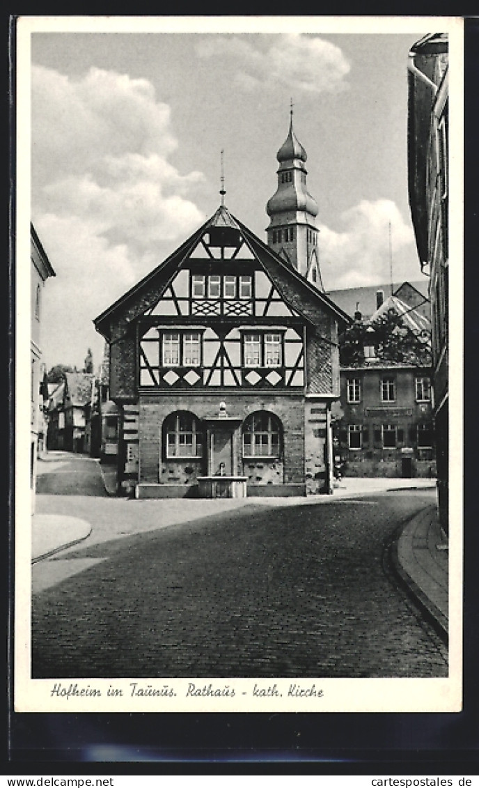 AK Hofheim Im Taunus, Rathaus Und Katholische Kirche  - Taunus