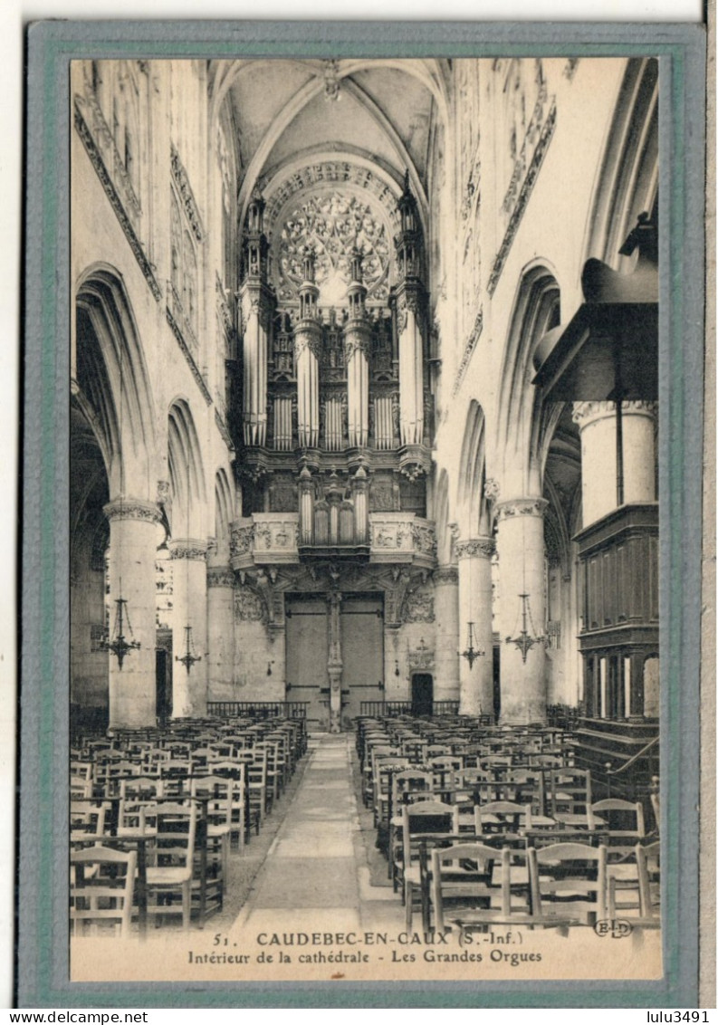 CPA  (76) CAUDEBEC-en-CAUX - Thème: Buffet D' Orgues - Orgel - Organ - Organo - 1910 - Caudebec-en-Caux