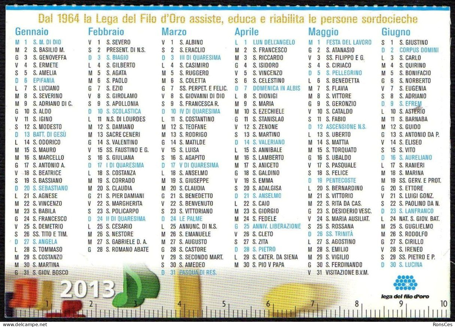 ITALIA 2013 - CALENDARIO TASCABILE - LEGA DEL FILO D'ORO - DAL 1964 ASSISTE EDUCA E RIABILITA LE PERSONE SORDOCIECHE - I - Kleinformat : 2001-...