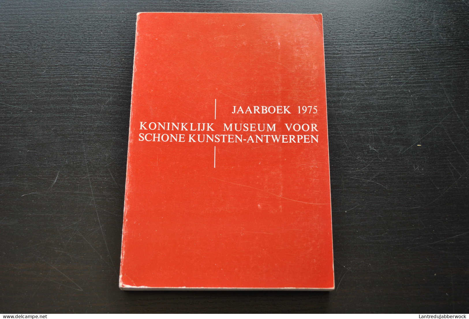 KONINKLIJK MUSEUM VOOR SCHONE KUNSTEN ANTWERPEN JAARBOEK 1975 + Manuscrits Originaux Traduction Des Articles En Français - History