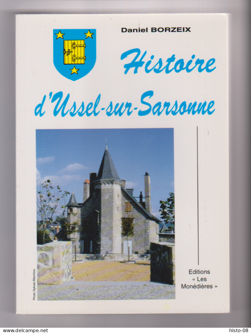 CORREZE  - HISTOIRE D' USSEL-sur-SARSONNE  .. Daniel BORZEIX . 1995  . - Limousin