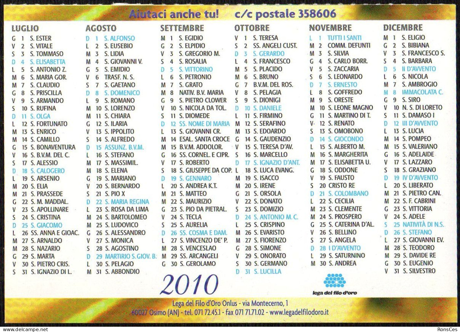 ITALIA 2010 - CALENDARIO TASCABILE DAL 1964 LA LEGA DEL FILO D'ORO ASSISTE, EDUCA E RIABILITA LE PERSONE SORDOCIECHE - I - Small : 2001-...