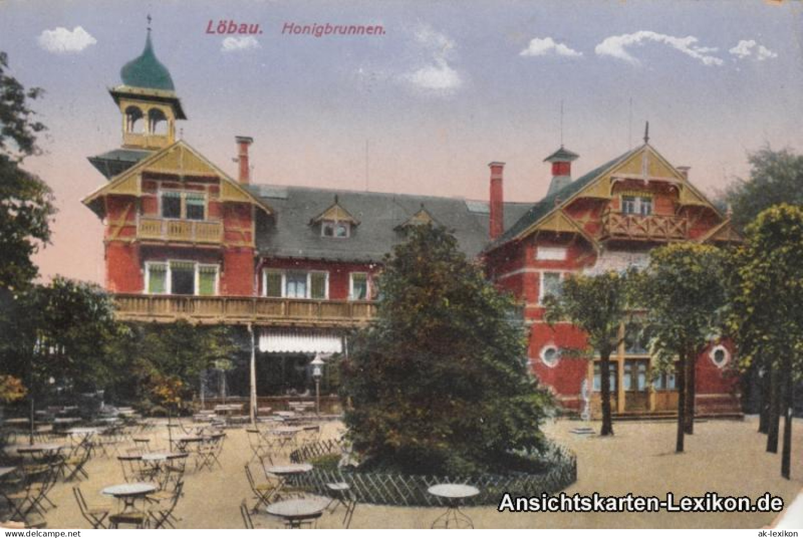 Ansichtskarte Löbau Honigbrunnen Und Gasthaus 1916 - Löbau