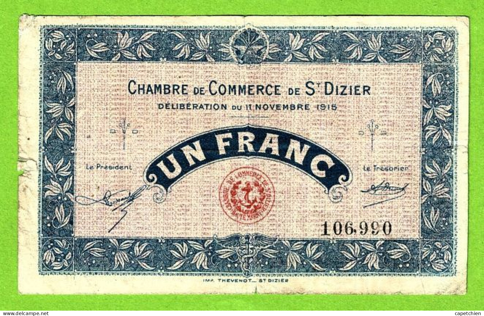 FRANCE / CHAMBRE De COMMERCE De SAINT DIZIER / 1 FRANC /11 NOVEMBRE 1915 / N° 106,990 / SERIE - Camera Di Commercio