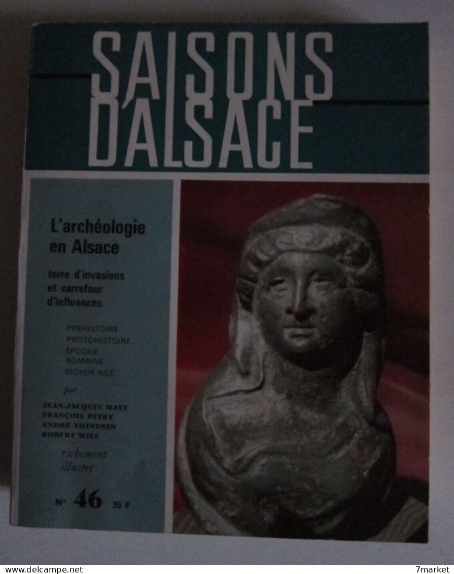 Saisons D'Alsace N°46. L'archéologie En Alsace / éd. ISTRA, Année 1973 - Alsace