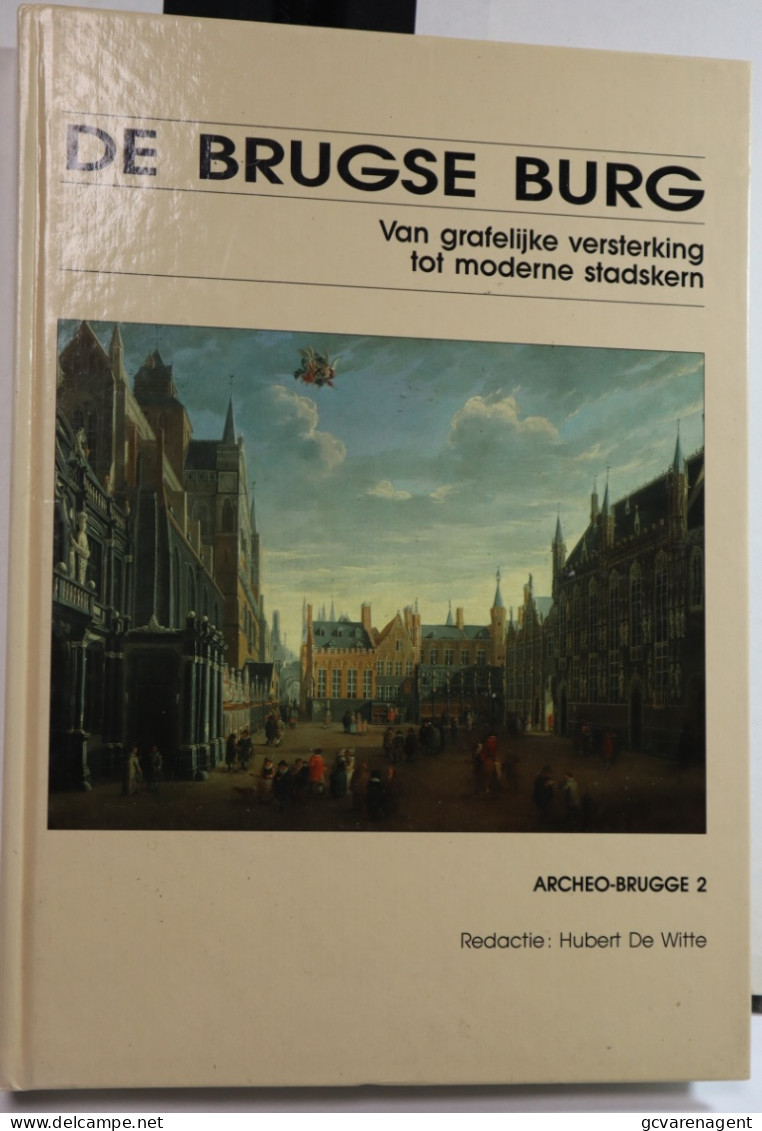 DE BRUGSE BRUG  ( ARCHEO BRUGGE 2 ) VAN GRAFELIJKE VERSTERKING  TOT  MODERNE STADSKERN   ZIE AFBEELDINGEN - History
