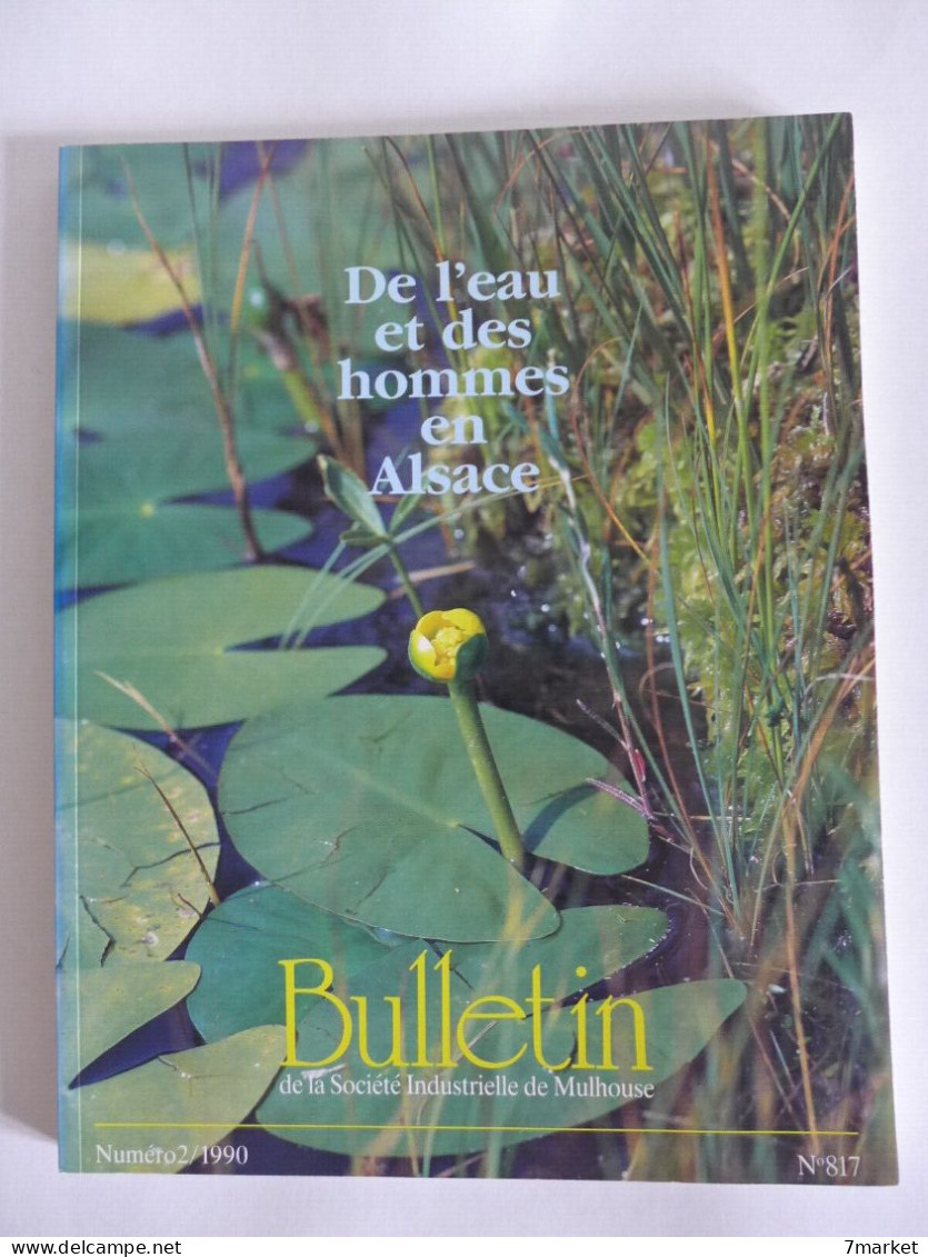 Bulletin De La S. I. M. - N° 817 - De L'eau Et Des Hommes En Alsace / 1990 - Alsace