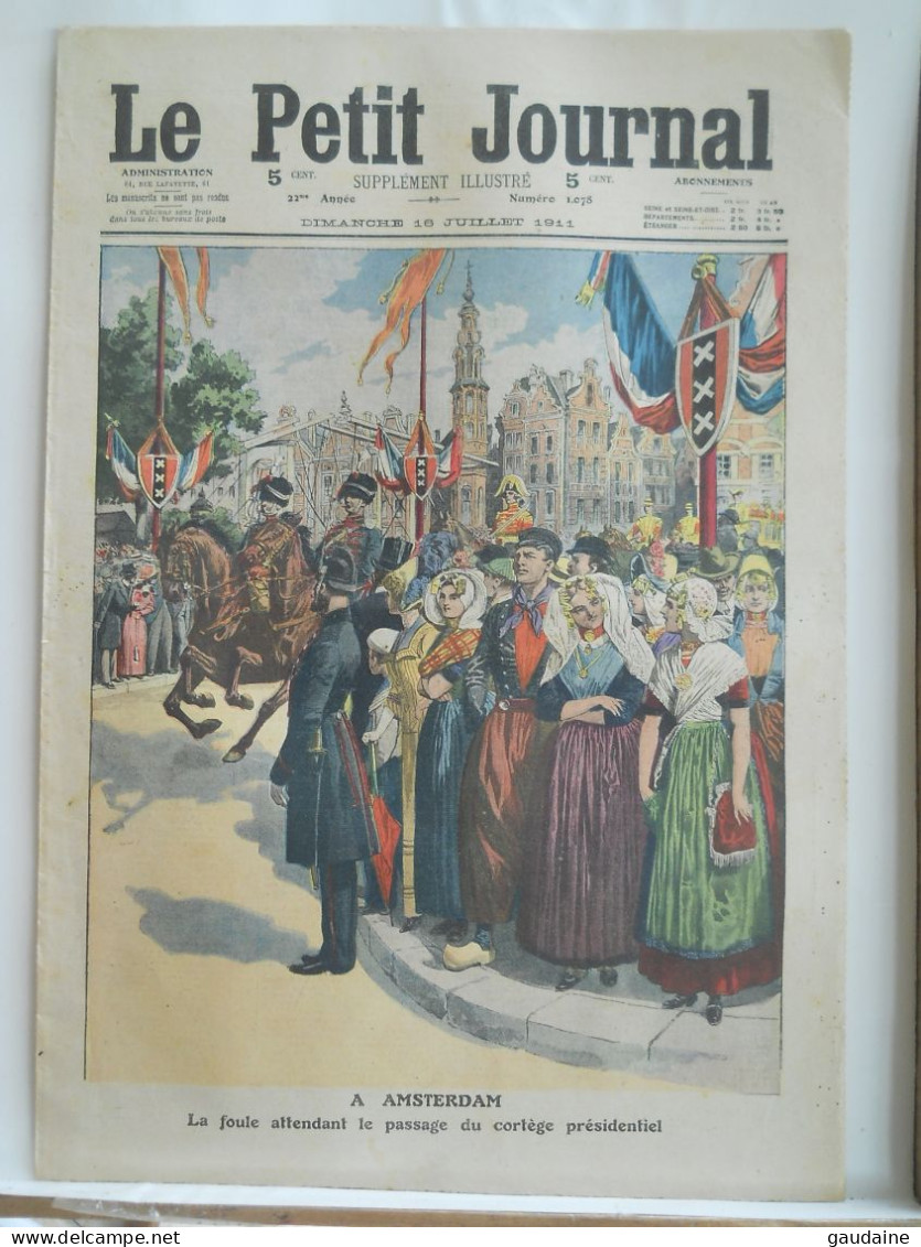 LE PETIT JOURNAL N°1078 – 16 JUILLET 1911 – CORTEGE PRESIDENTIEL AMSTERDAM – AVIATION – AEROPLANE – PAQUEBOT OLYMPIC - Le Petit Journal