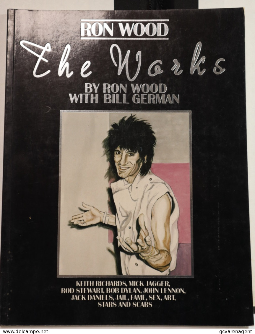 RON WOOD - THE WORKS BY RON WOOD WITH BILL GERMAN  1987 - GOEDE STAAT - 122 BLZ -  28 X 21 CM - Other & Unclassified