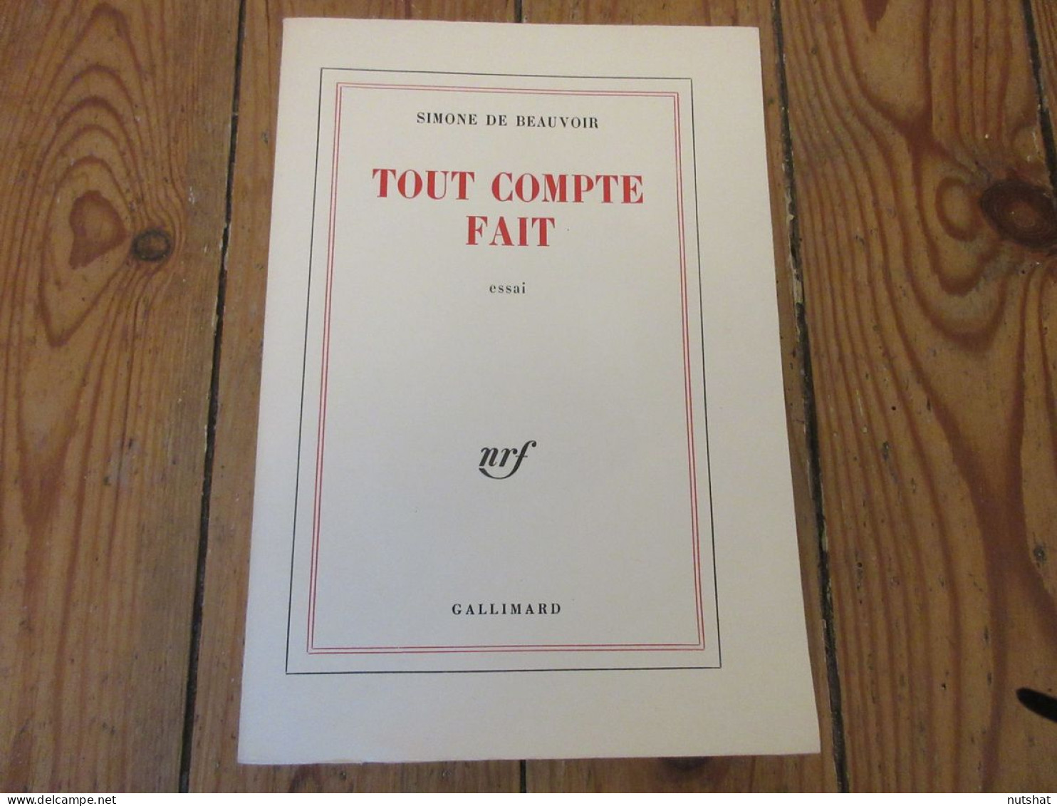 LIVRE Simone De BEAUVOIR TOUT COMPTE FAIT 1972 510p..Editions Gaiilimard - Históricos