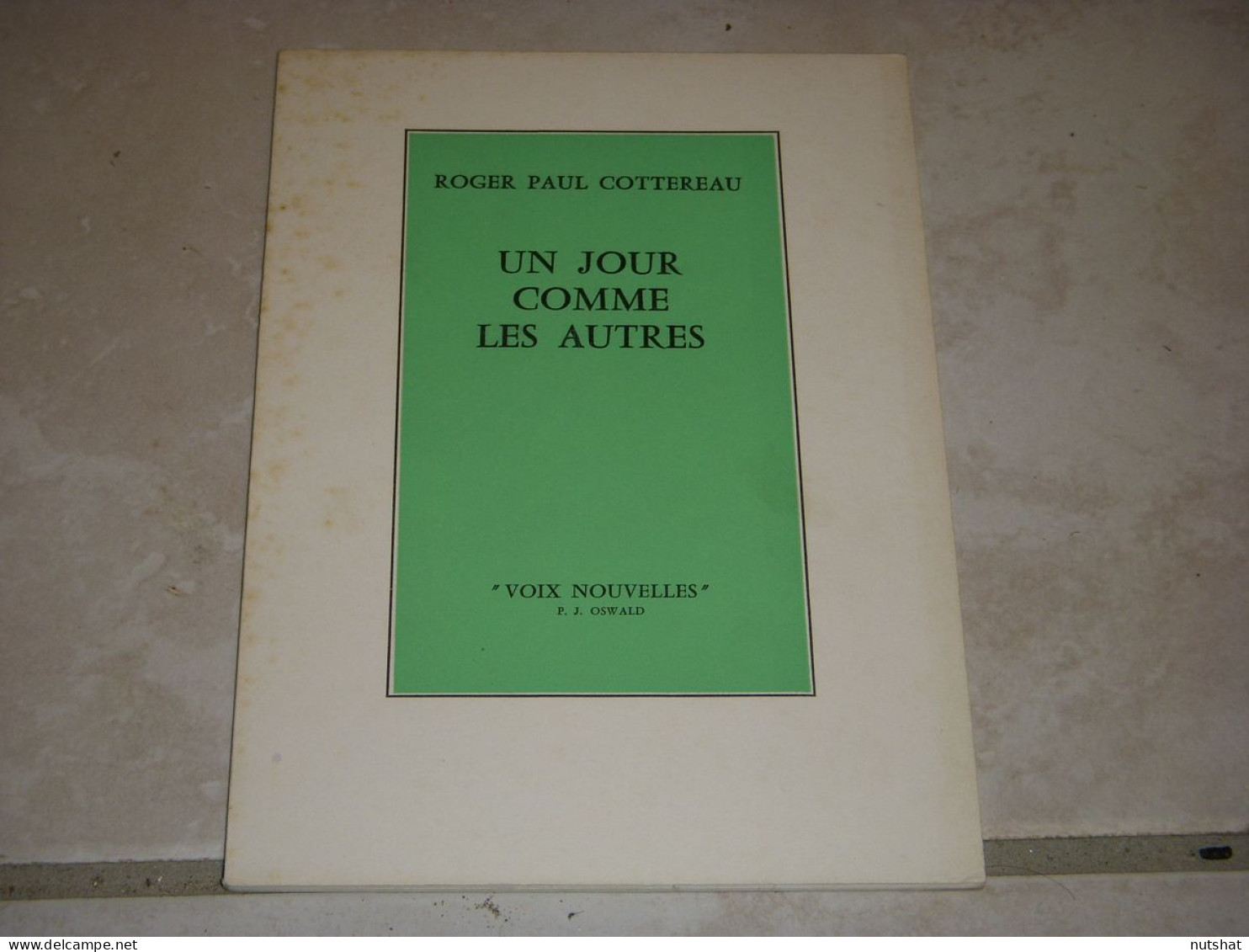 LIVRE POEMES Roger Paul COTTEREAU Un JOUR COMME Les AUTRES 1974 40p. - Autori Francesi