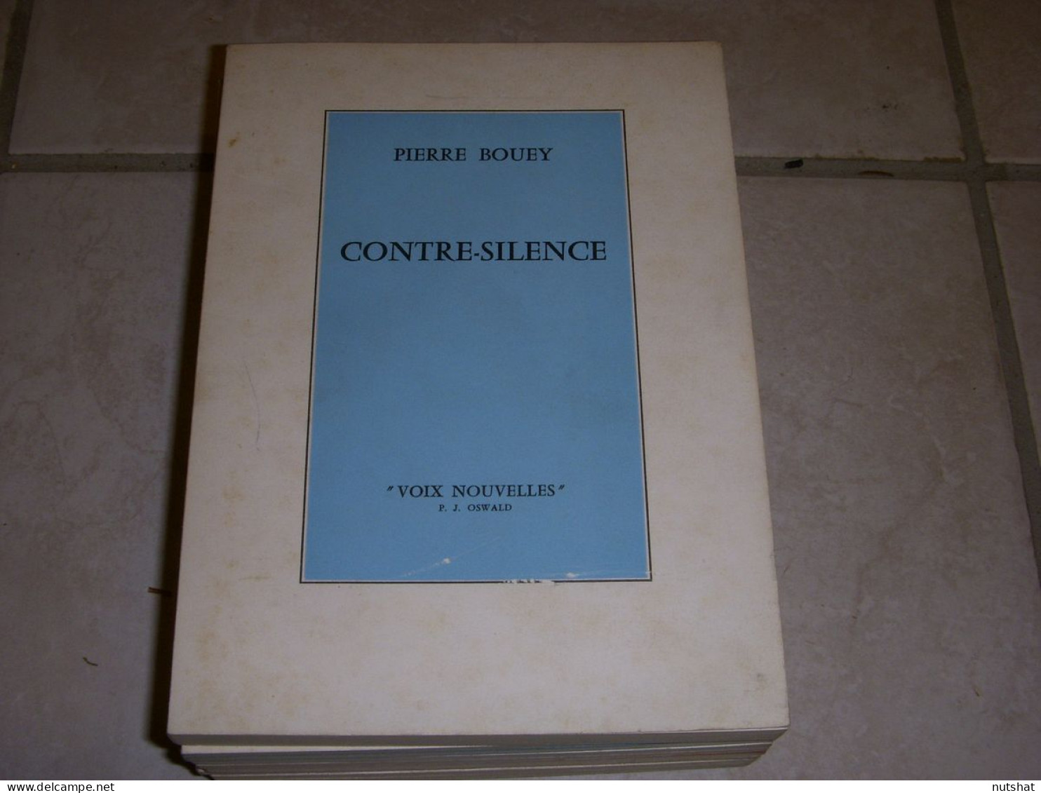 LIVRE POEMES Pierre BOUEY CONTRE-SILENCE Ed Pierre Jean OSWALD 1972 170p. - Autores Franceses