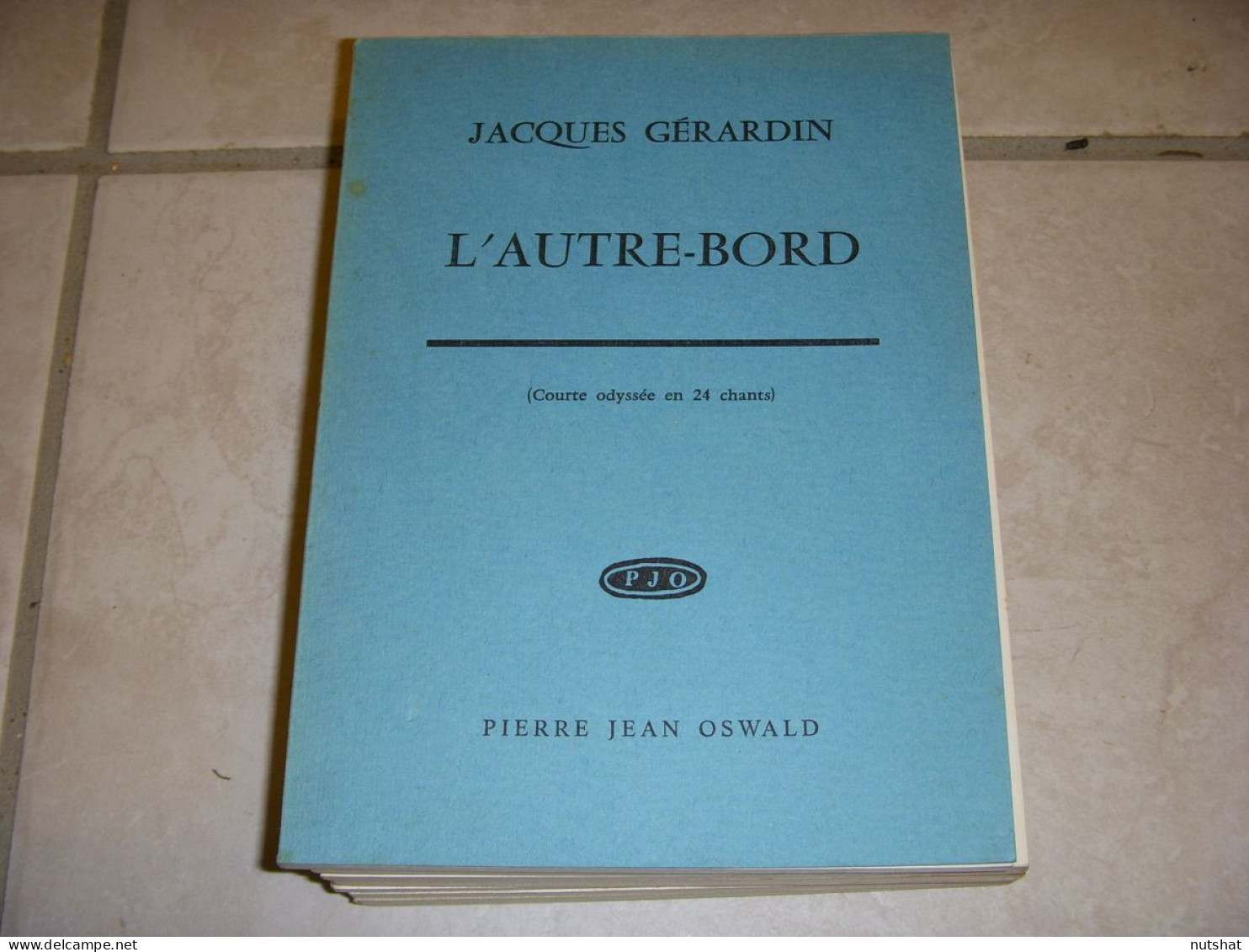 LIVRE POEMES Jacques GERARDIN L'AUTRE BORD Ed Pierre Jean OSWALD 1974 70p. - Französische Autoren