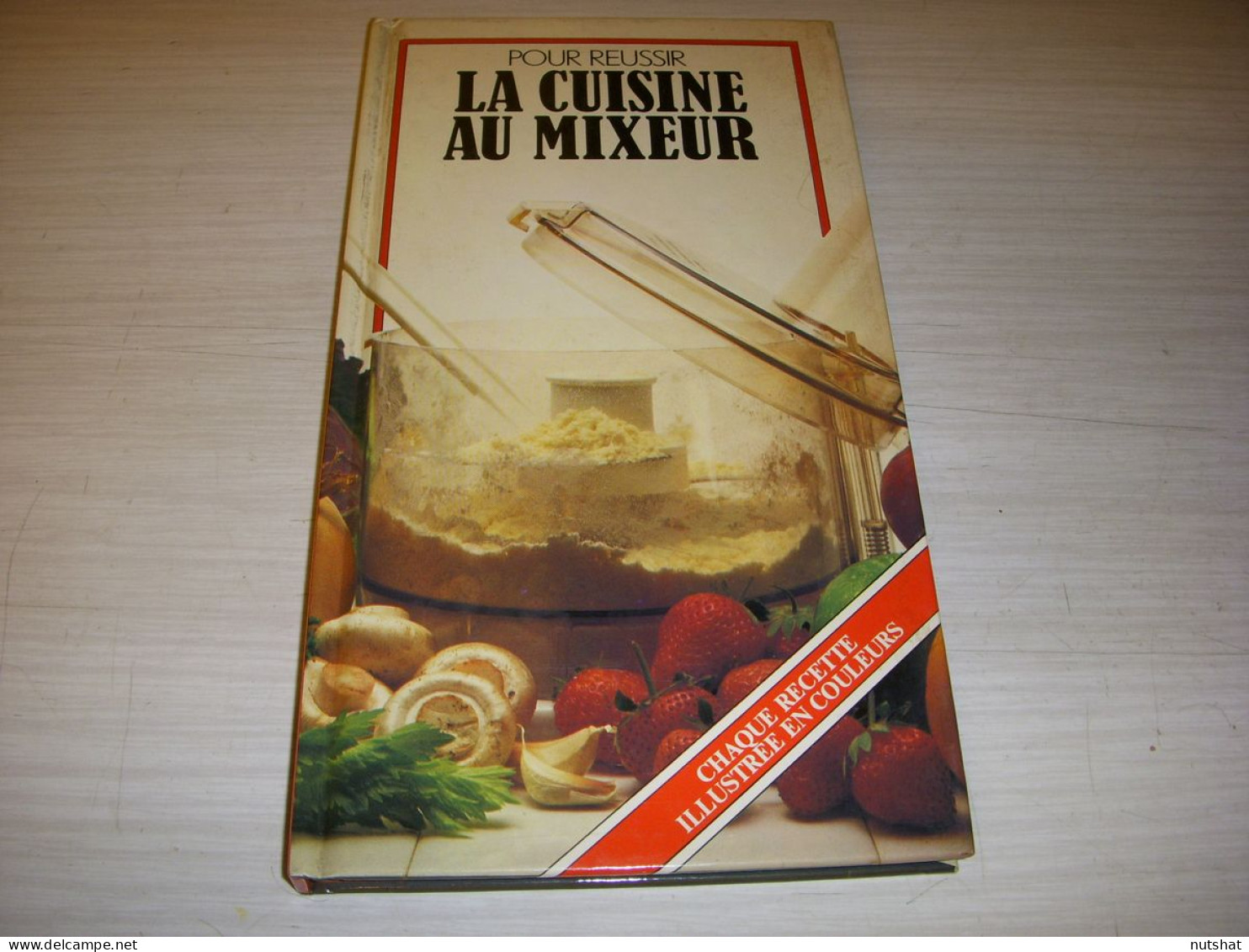 CUISINE LIVRE CUISINE AU MIXEUR ILLUSTREE 1984 90p. Couleur                      - Gastronomia