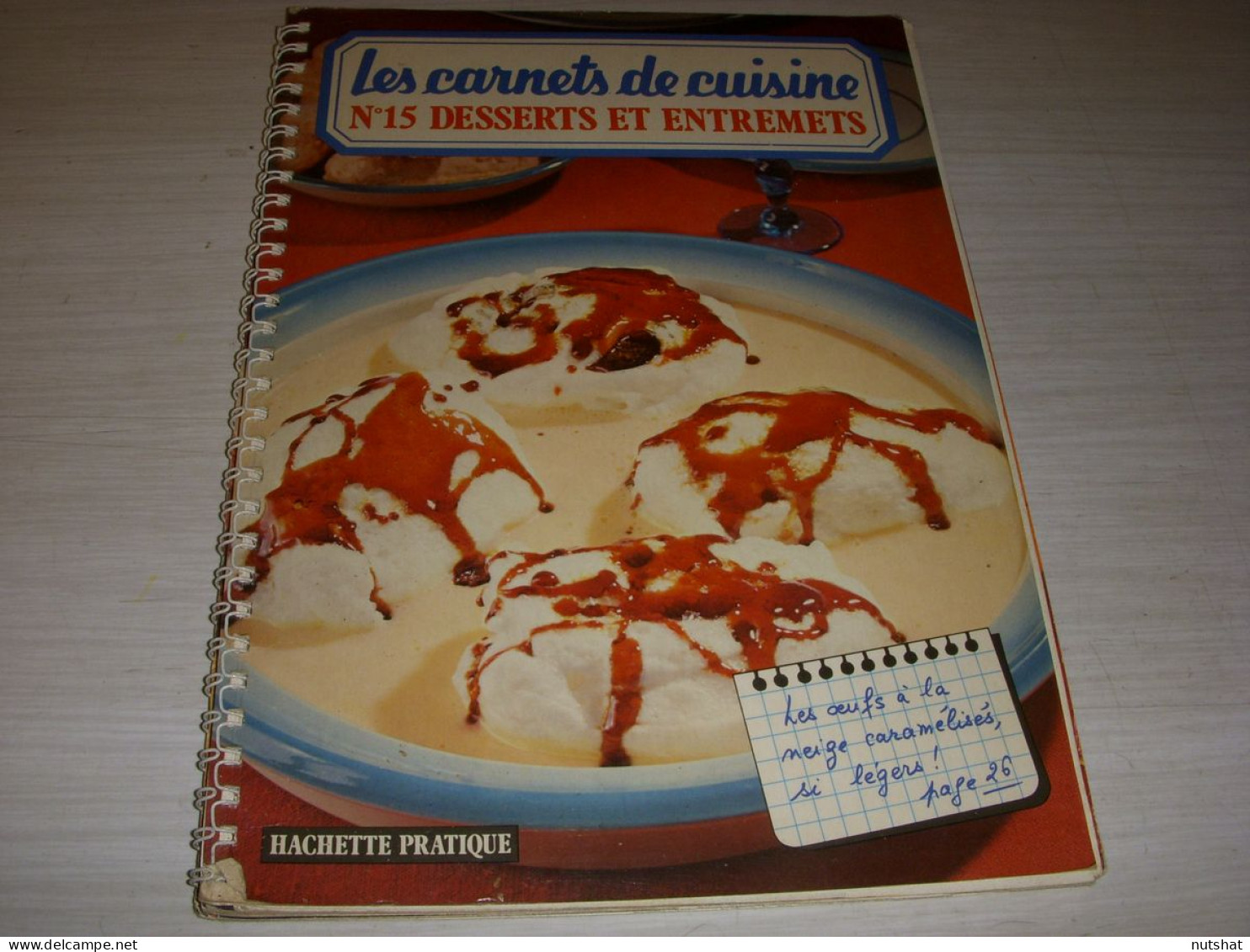 CUISINE LIVRE CARNETS CUISINE N° 15 DESSERTS Et ENTREMETS 1979 86p.              - Gastronomie