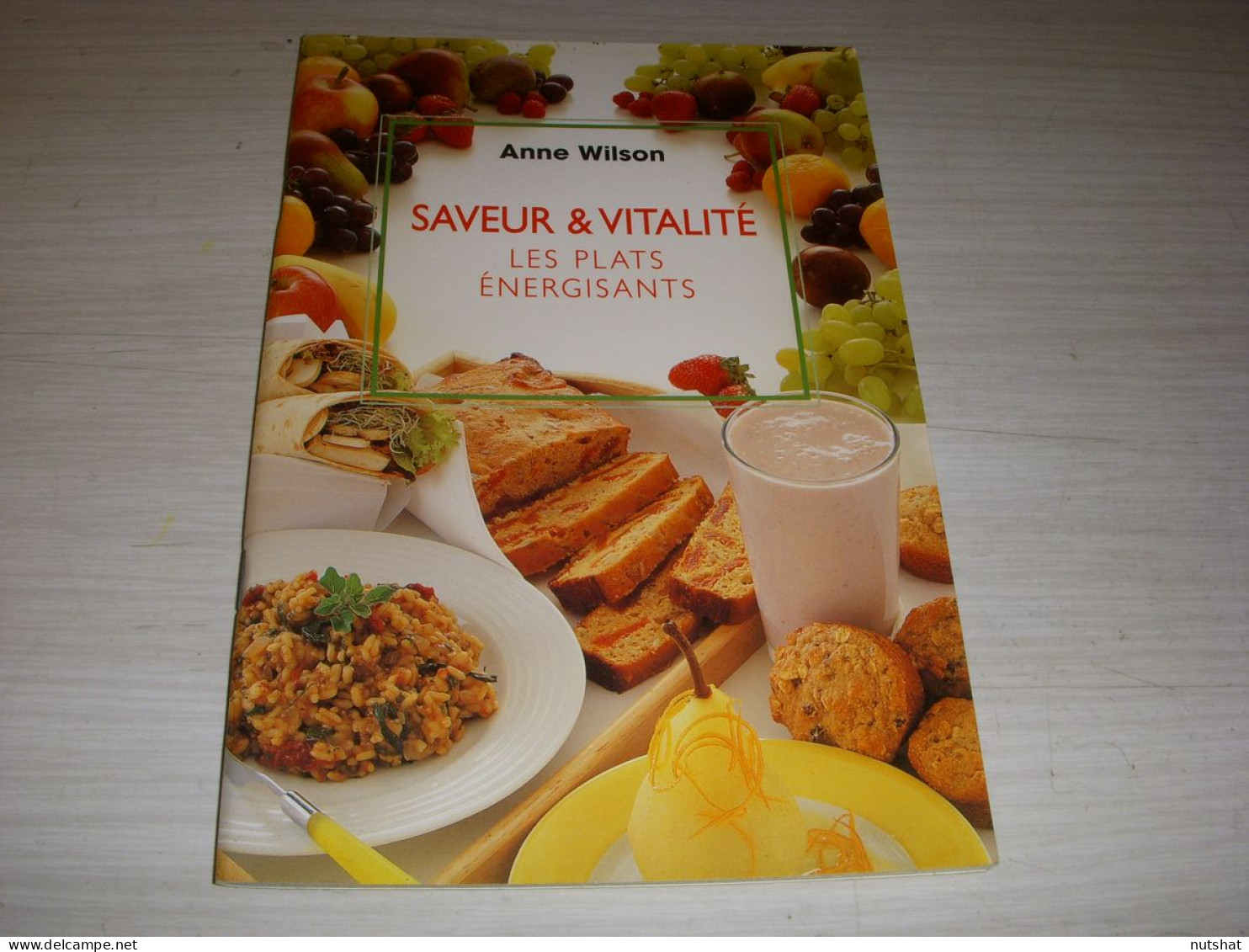 CUISINE LIVRE Anne WILSON SAVEUR & VITALITE PLATS ENERGISANTS 2001 60p. Couleur  - Gastronomia