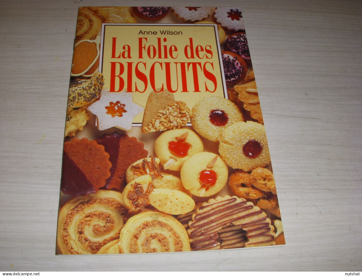 CUISINE LIVRE Anne WILSON La FOLIE Des BISCUITS 1997 60p. Couleur                - Gastronomia