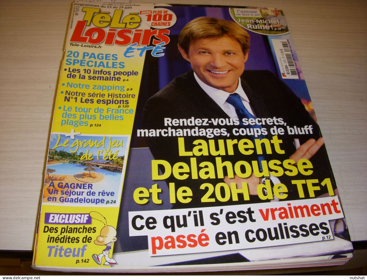 TELE LOISIRS 1373 06.2012 LAURENT DELAHOUSSE ZEP TITEUF Carole BOUQUET - Televisione