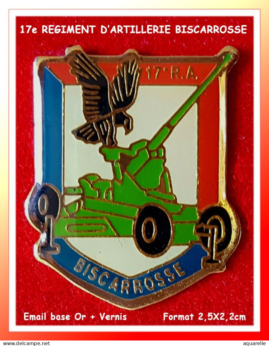 SUPER PIN'S MILITARIA : 17e REGIMENT D'ARTILLERIE De BISCARROSSE, émail Base Or + Vernis   2X2,5cm - Militares