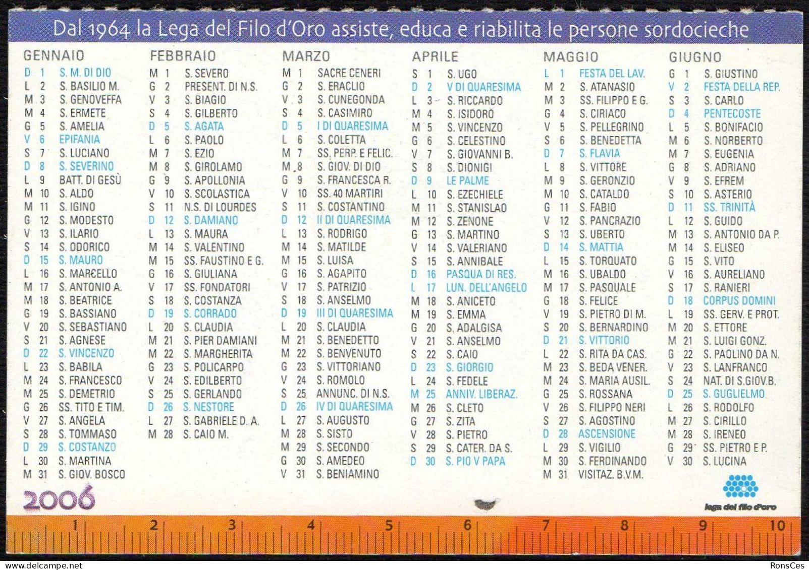 ITALIA 2006 - CALENDARIO TASCABILE DAL 1964 LA LEGA DEL FILO D'ORO ASSISTE, EDUCA E RIABILITA LE PERSONE SORDOCIECHE - I - Tamaño Pequeño : 2001-...