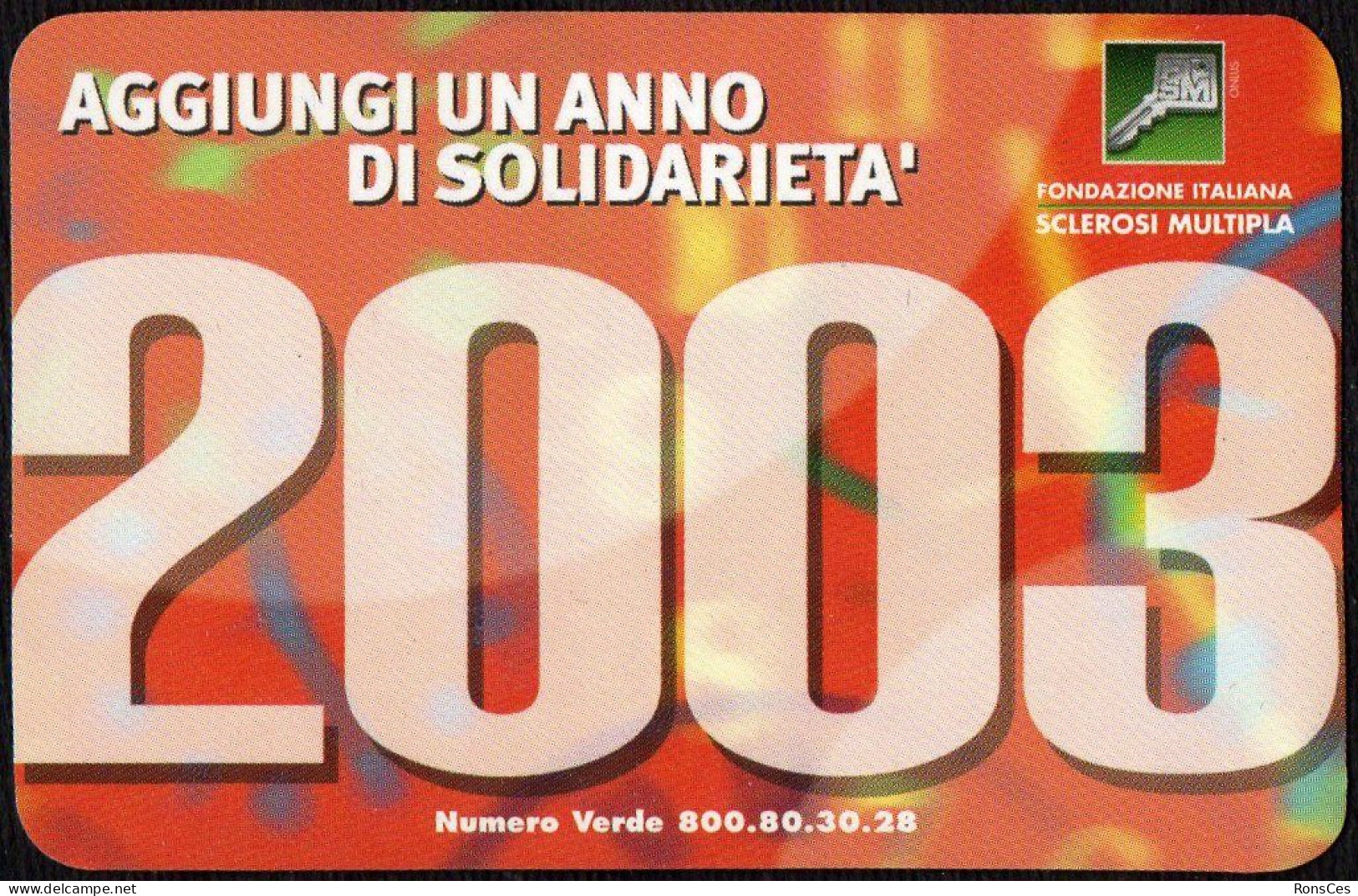 ITALIA 2003 - CALENDARIO TASCABILE - FONDAZIONE ITALIANA SCLEROSI MULTIPLA - AGGIUNGI UN ANNO DI SOLIDARIETA' - I - Small : 2001-...