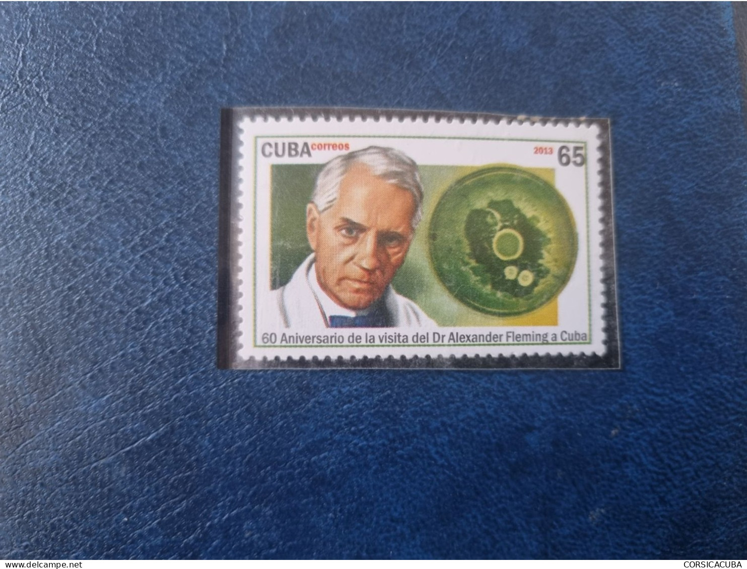 CUBA  NEUF  2013   VISITA  DEL  Dr.  ALEXANDER  FLEMING  A  CUBA  //  PARFAIT  ETAT  //  1er  CHOIX  // - Unused Stamps