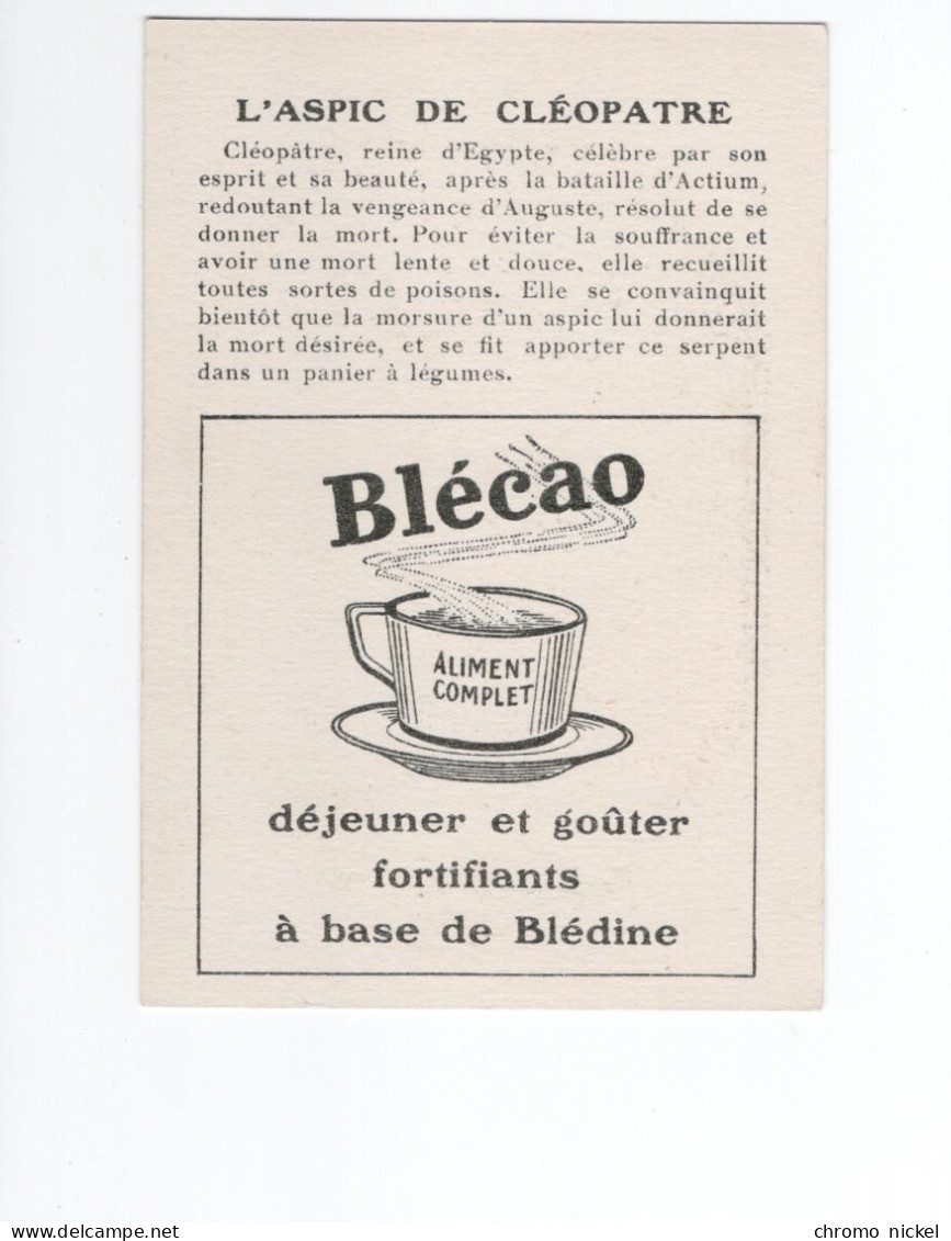 Chromo Cléopatre L'Aspic Egypte Egypt TB 95 X 65 Mm Pub: Blécao Didactique Au Dos - Sonstige & Ohne Zuordnung