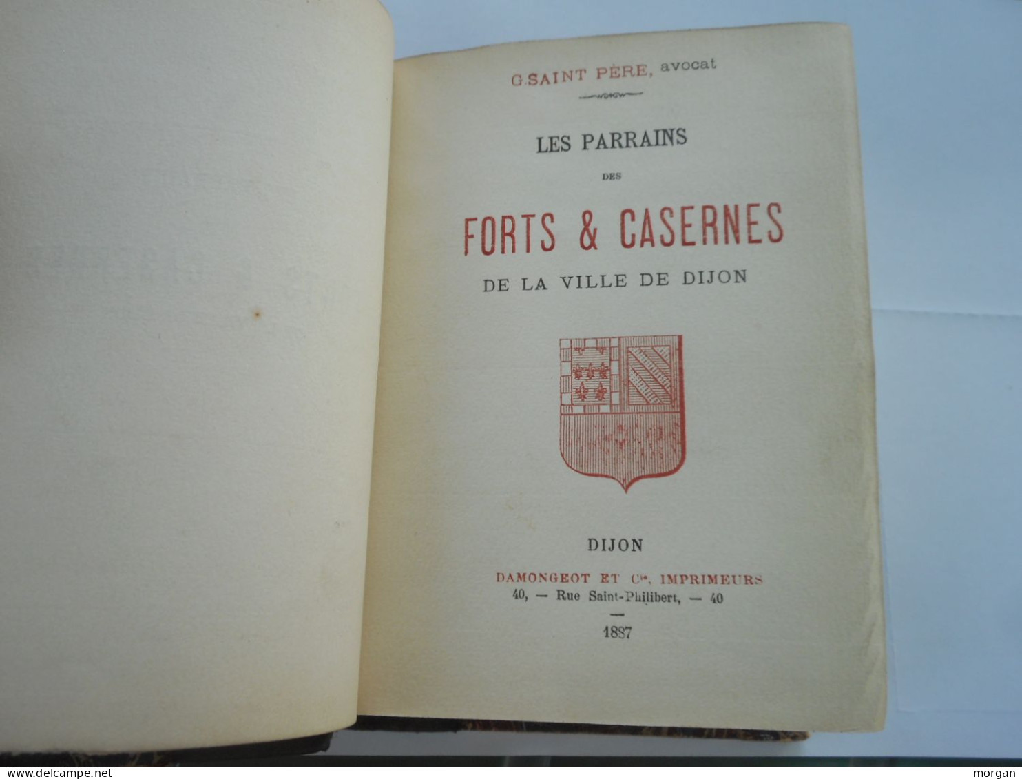 DIJON, 1887, LES PARRAINS DES FORTS ET CASERNES DE DIJON, 1887, G. SAINT PERE - Bourgogne