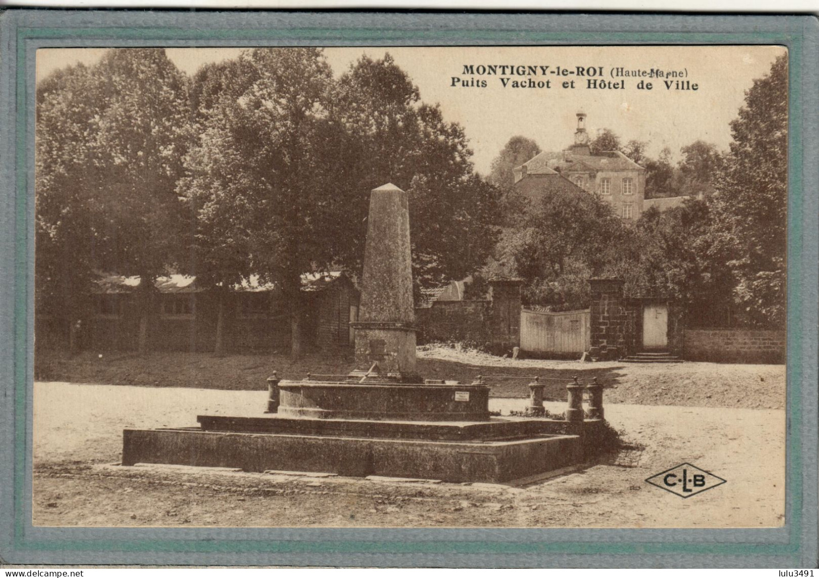 CPA  (52) MONTIGNY-le-ROI - Aspect Du Puits Vachot Et L'Hôtel De Ville En 1924 - Montigny Le Roi