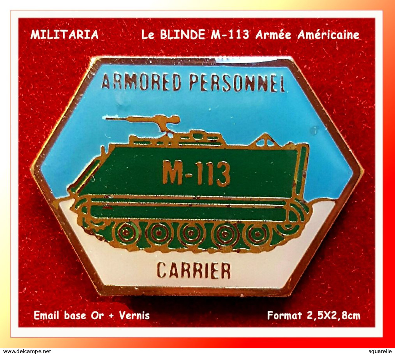 SUPER PIN'S MILITARIA-ARMEMENT : BLINDE M113, Armée Américaine, émail Base Or Vernissé, Format 2,5X2,8cm - Militair & Leger