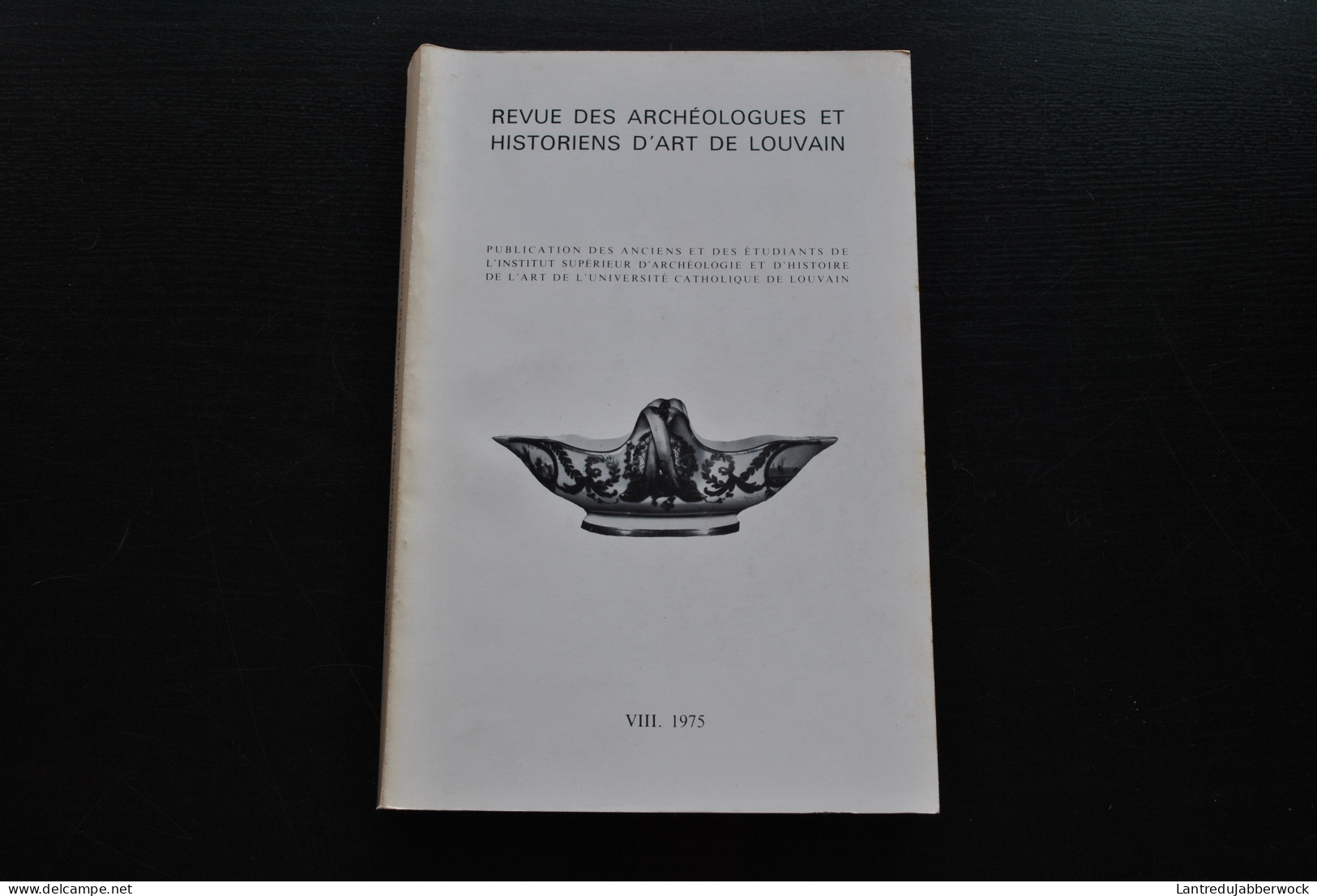 REVUE DES ARCHÉOLOGUES ET HISTORIENS D'ART DE LOUVAIN 8 75 Achêne Crupet Florée Yvoy Nivelles Porcelaine Sèvres GOUBEAU - Art