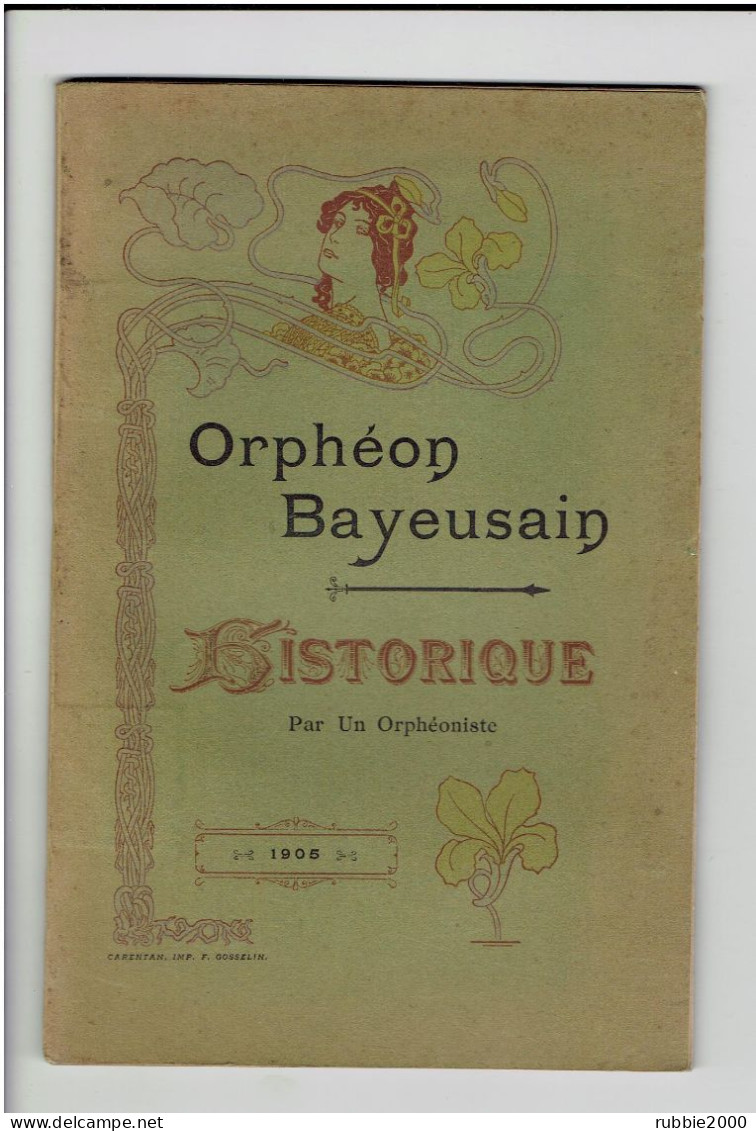 BAYEUX CALVADOS ORPHEON BAYEUSAIN 1905 HISTORIQUE PAR UN ORPHEONISTE ENVOI D ADOLPHE LEFRANCOIS CHEF DE CHOEUR - Normandië