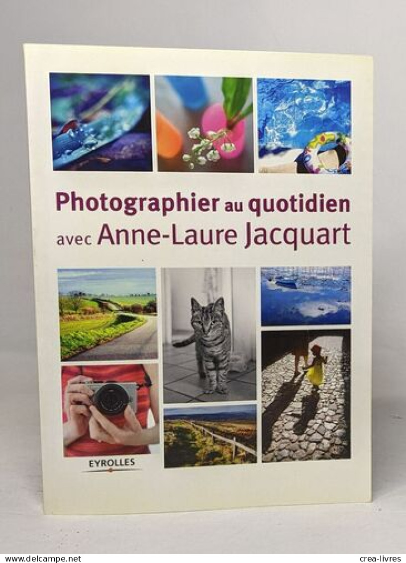 Photographier Au Quotidien Avec Anne-Laure Jacquart - Art