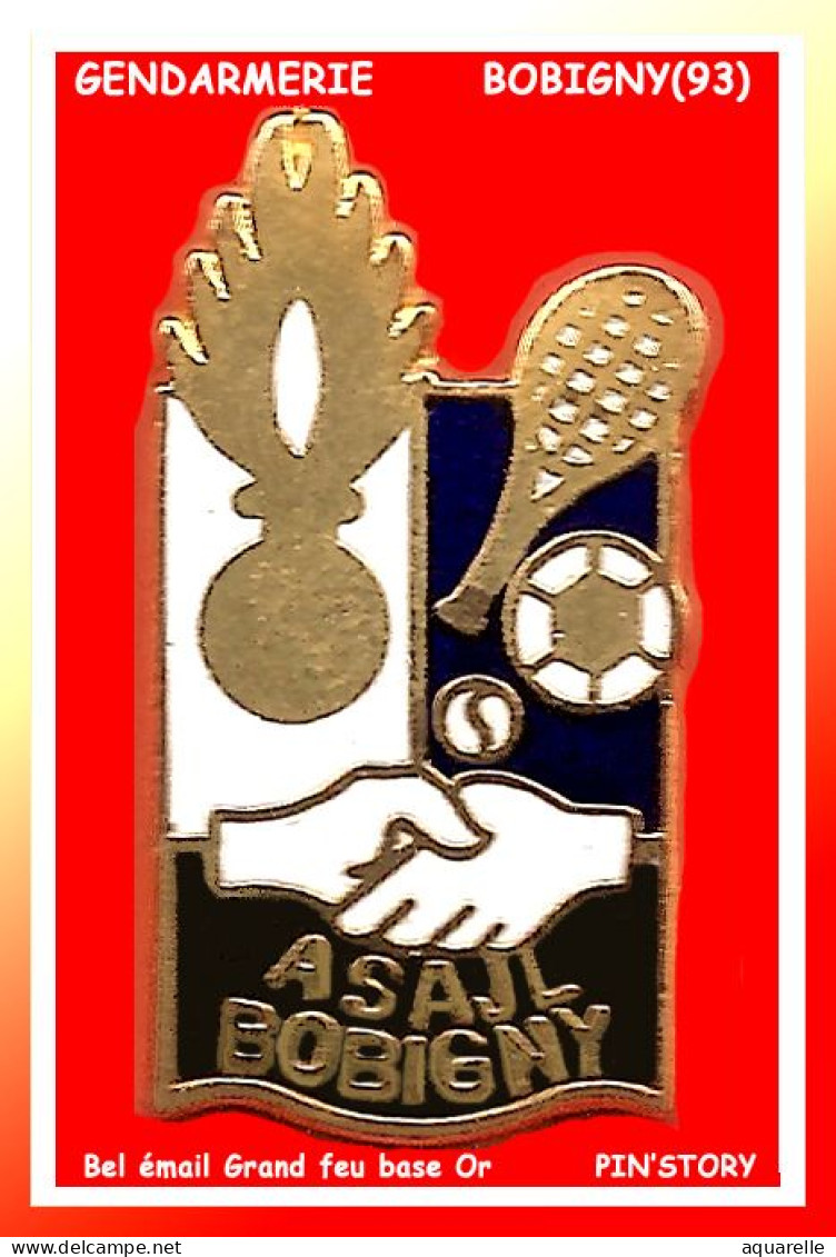 SUPER PIN'S "GENDARMERIE De BOBIGNY" Email Grand Feu Base Or, Clubs Sportifs Internes. ASAJL, Format 2,5X1,4cm - Armee