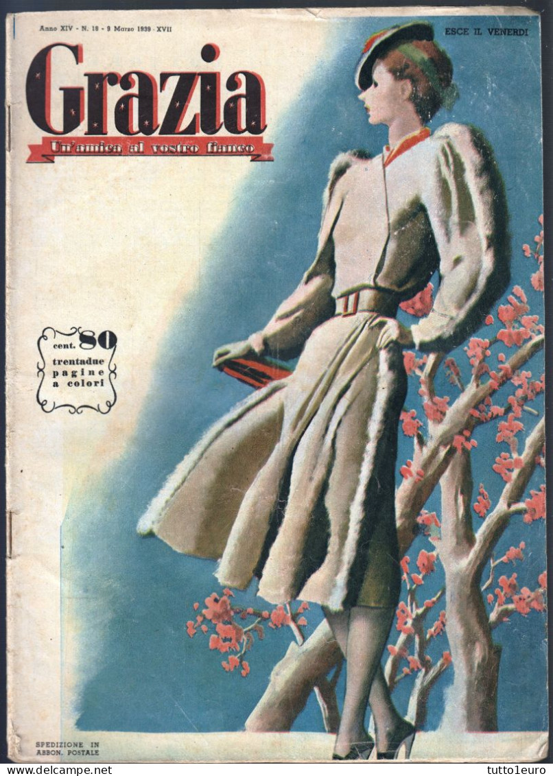 GRAZIA - RIVISTA ILLUSTRATA FEMMINILE DI MODA DEL  9 MARZO 1939 - N°18 IN ASSOLUTO - RARITA' (STAMP360) - Fashion