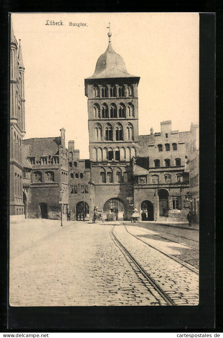 AK Lübeck, Auf Der Strasse Zum Burgtor Hin  - Luebeck