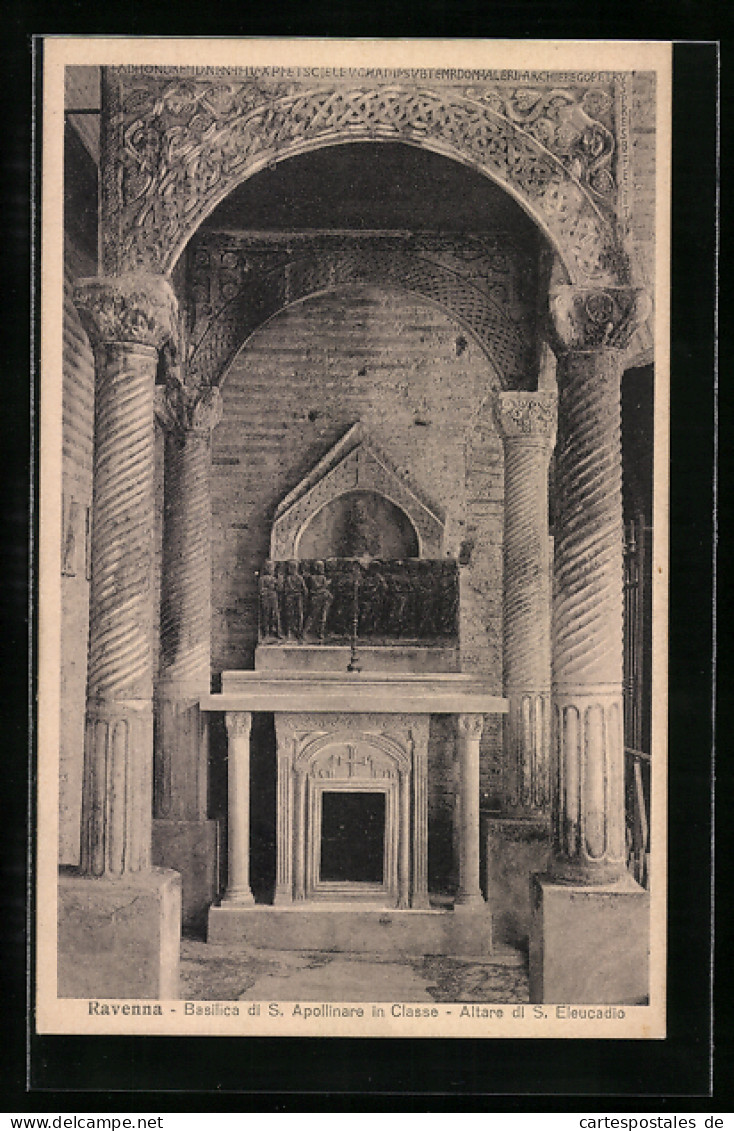 Cartolina Ravenna, Basilica Di S. Apollinare In Classe, Altare Di S. Eleucadio  - Ravenna