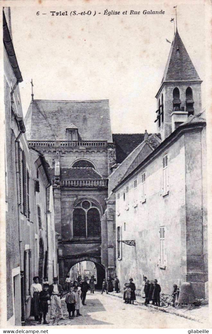 78 - Yvelines - TRIEL Sur SEINE - église Et Rue Galande - Triel Sur Seine