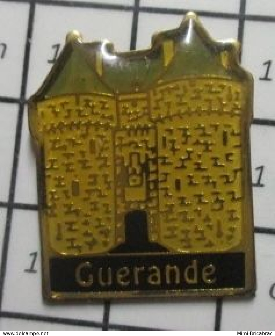 1618A Pin's Pins / Beau Et Rare : VILLES / CHATEAU DE GUERANDE - Steden