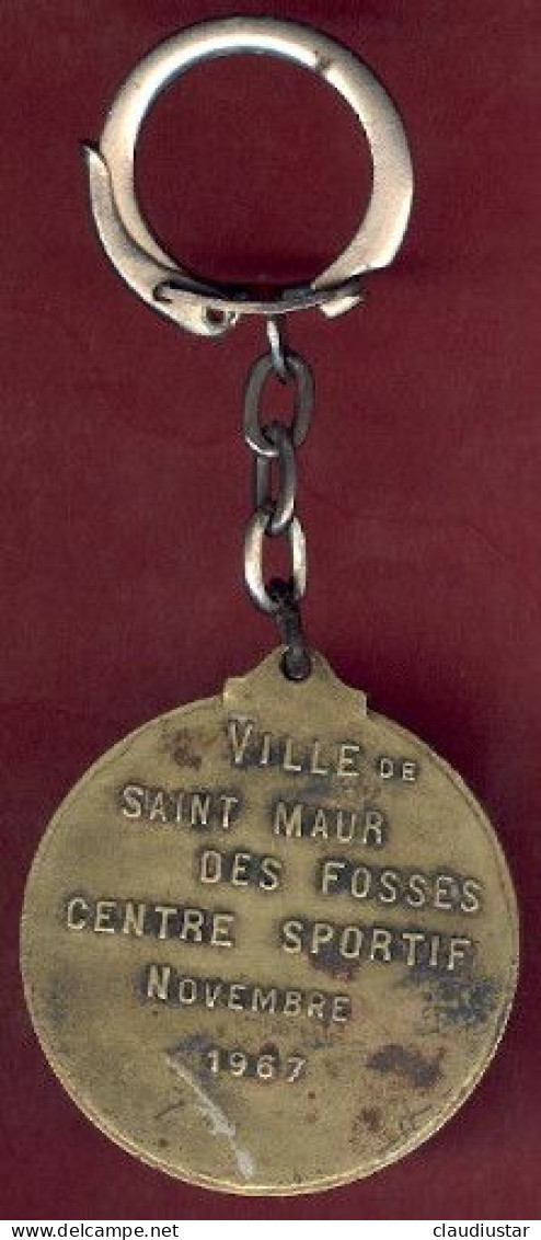 ** PORTE - CLEFS  SAINT - MAUR  Des  FOSSES  -  CENTRE  SPORTIF  1967 ** - Porte-clefs