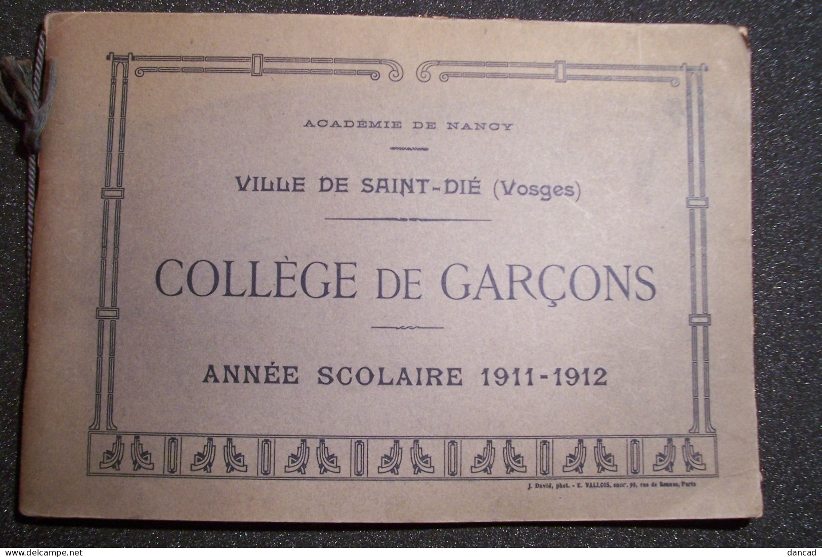 SAINT - DIE  - COLLEGE DE GARCONS - ANNEE SCOLAIRE 1911-1912 -  ( Nombreuses Photos De Classe ) - Non Classés