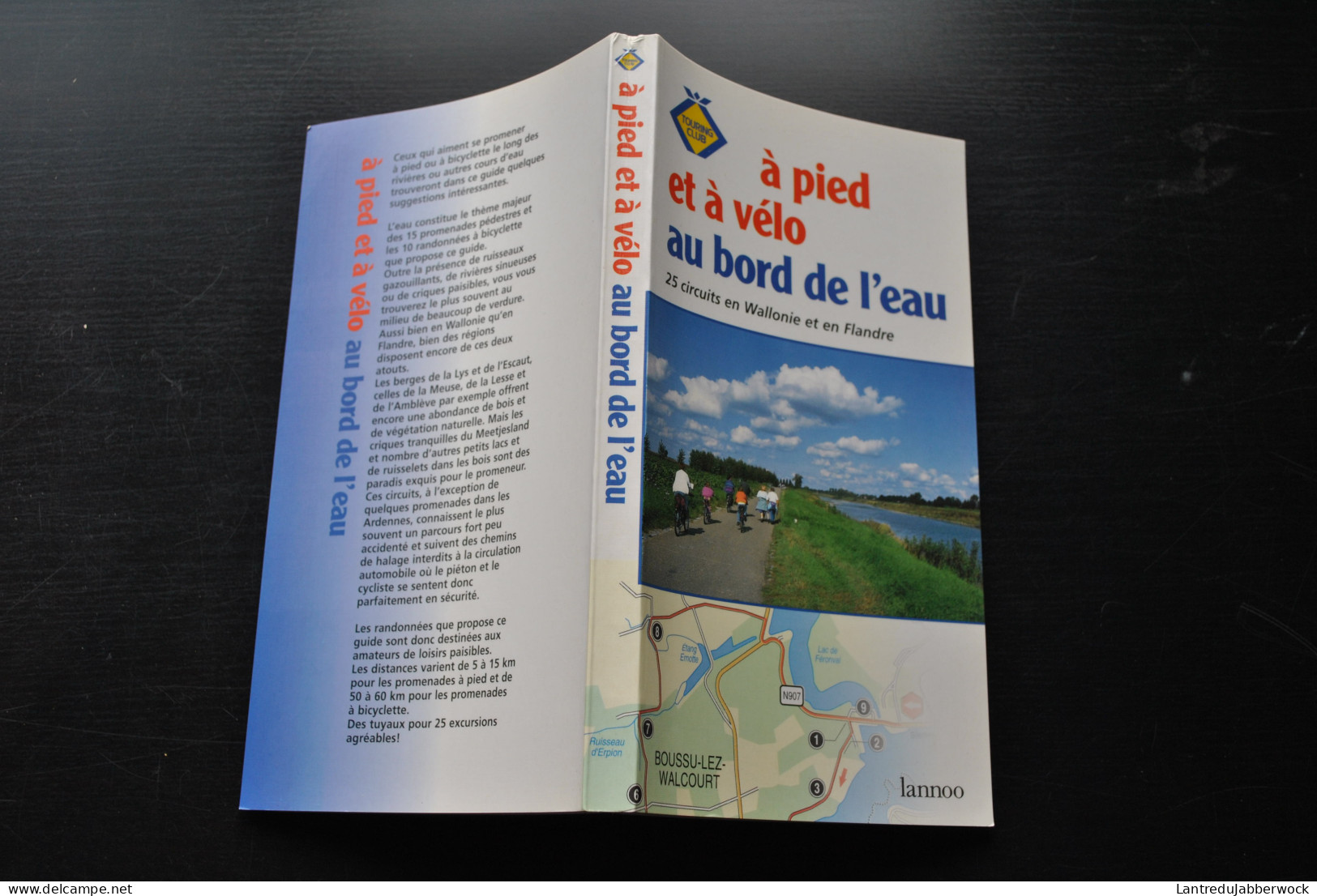 A Pied Et à Vélo Au Bord De L'eau 25 Circuits En Wallonie Et En Flandre Régionalisme Bon Secours Hastière Vielsalm 1996  - Belgique