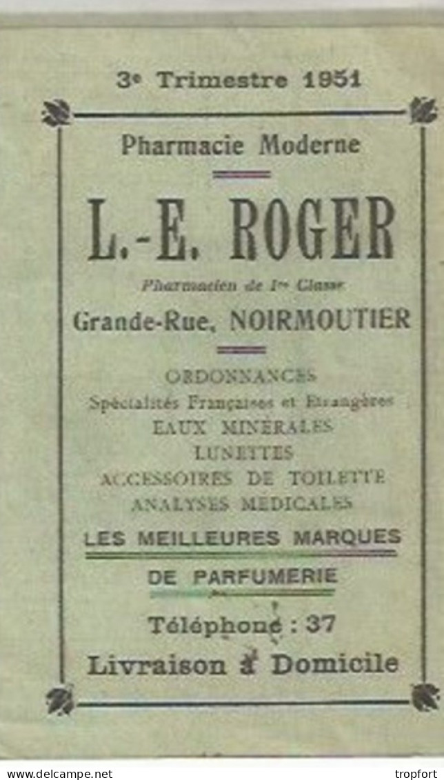 CA / Vintage / Feuillet Pharmacie Moderne 1951 NOIRMOUTIER Horaire Des Marées Bois De La Chaise - Europe