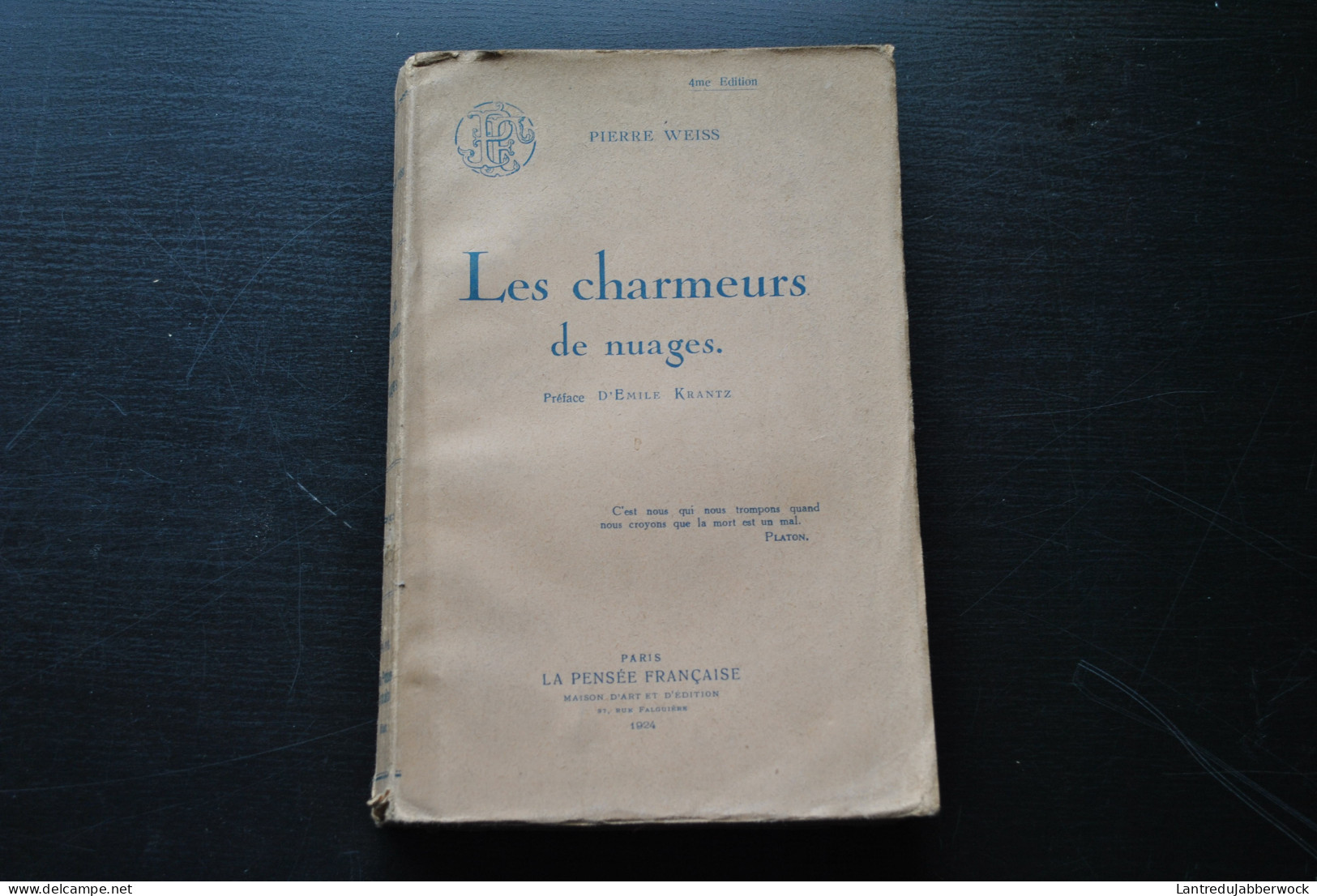 WEISS Pierre Les Charmeurs De Nuages La Pensée Française 1924 Aviation Guerre Aérienne Nancy Messins Avion Pilote - War 1914-18