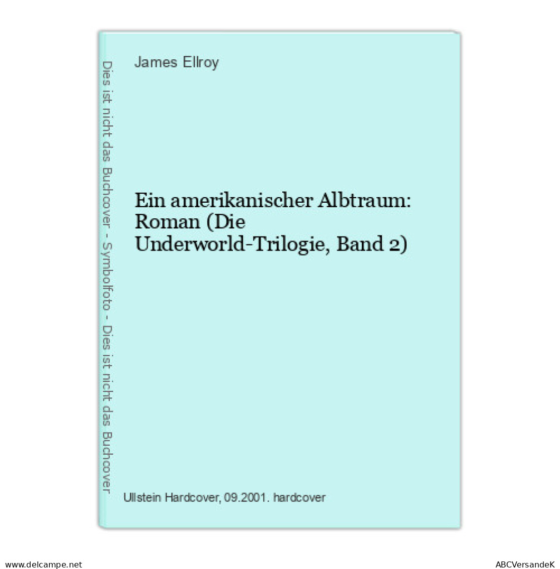 Ein Amerikanischer Albtraum: Roman (Die Underworld-Trilogie, Band 2) - Altri & Non Classificati