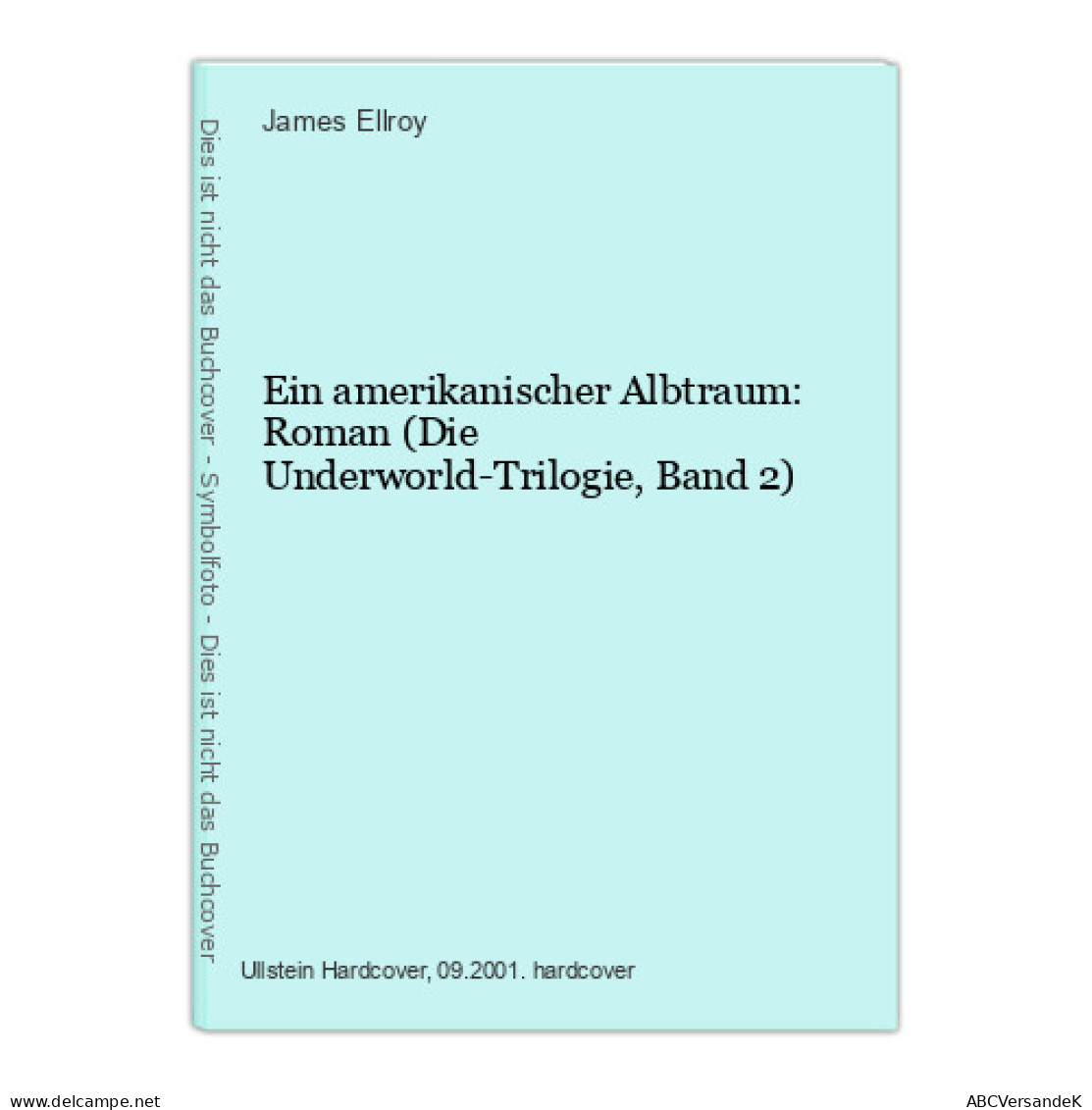 Ein Amerikanischer Albtraum: Roman (Die Underworld-Trilogie, Band 2) - Andere & Zonder Classificatie