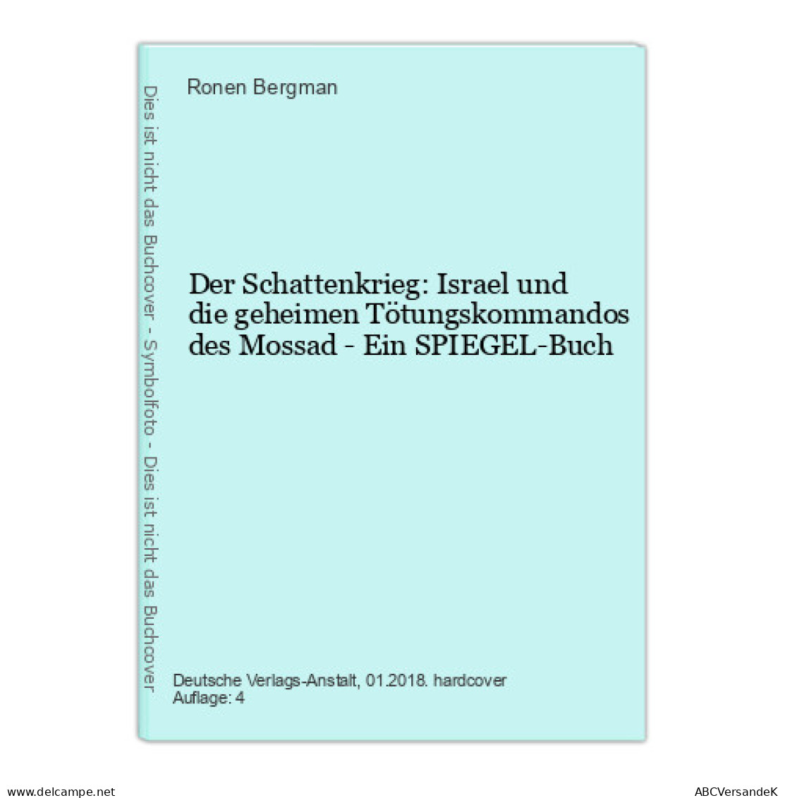 Der Schattenkrieg: Israel Und Die Geheimen Tötungskommandos Des Mossad - Ein SPIEGEL-Buch - Other & Unclassified