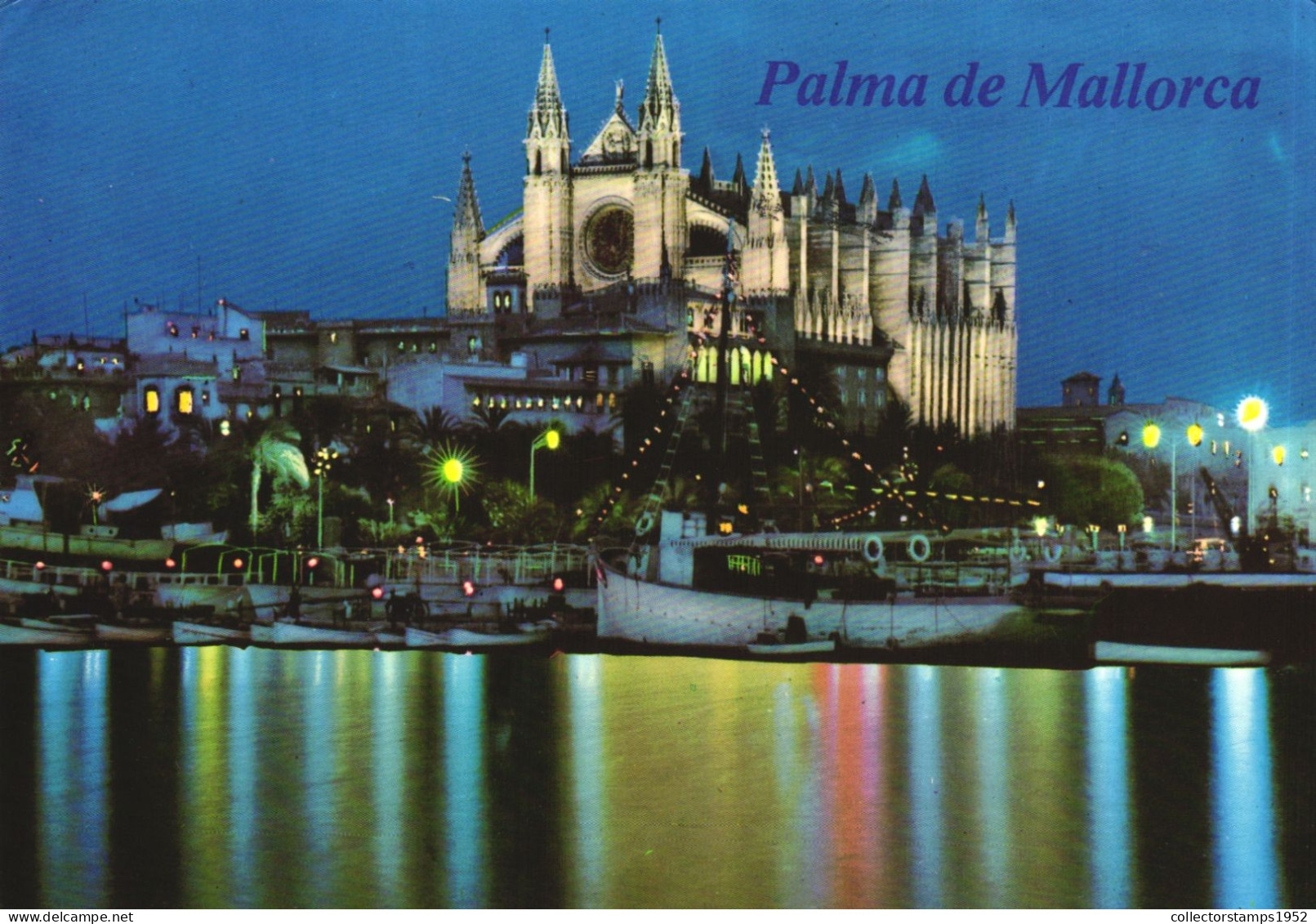 PALMA DE MALLORCA, BALEARIC ISLANDS, CATHEDRAL, ARCHITECTURE, PORT, SHIP, BOATS, SPAIN, POSTCARD - Palma De Mallorca