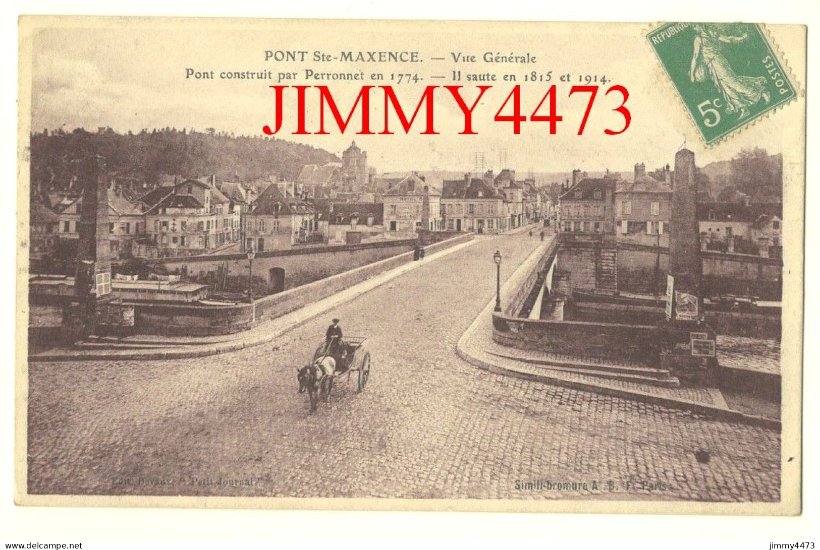 CPA - PONT-Ste-MAXENCE En 1915 - Vue Générale - Pont Construit Par Perronnet En 1774 - Edit. A. S. P. Paris - Pont Sainte Maxence