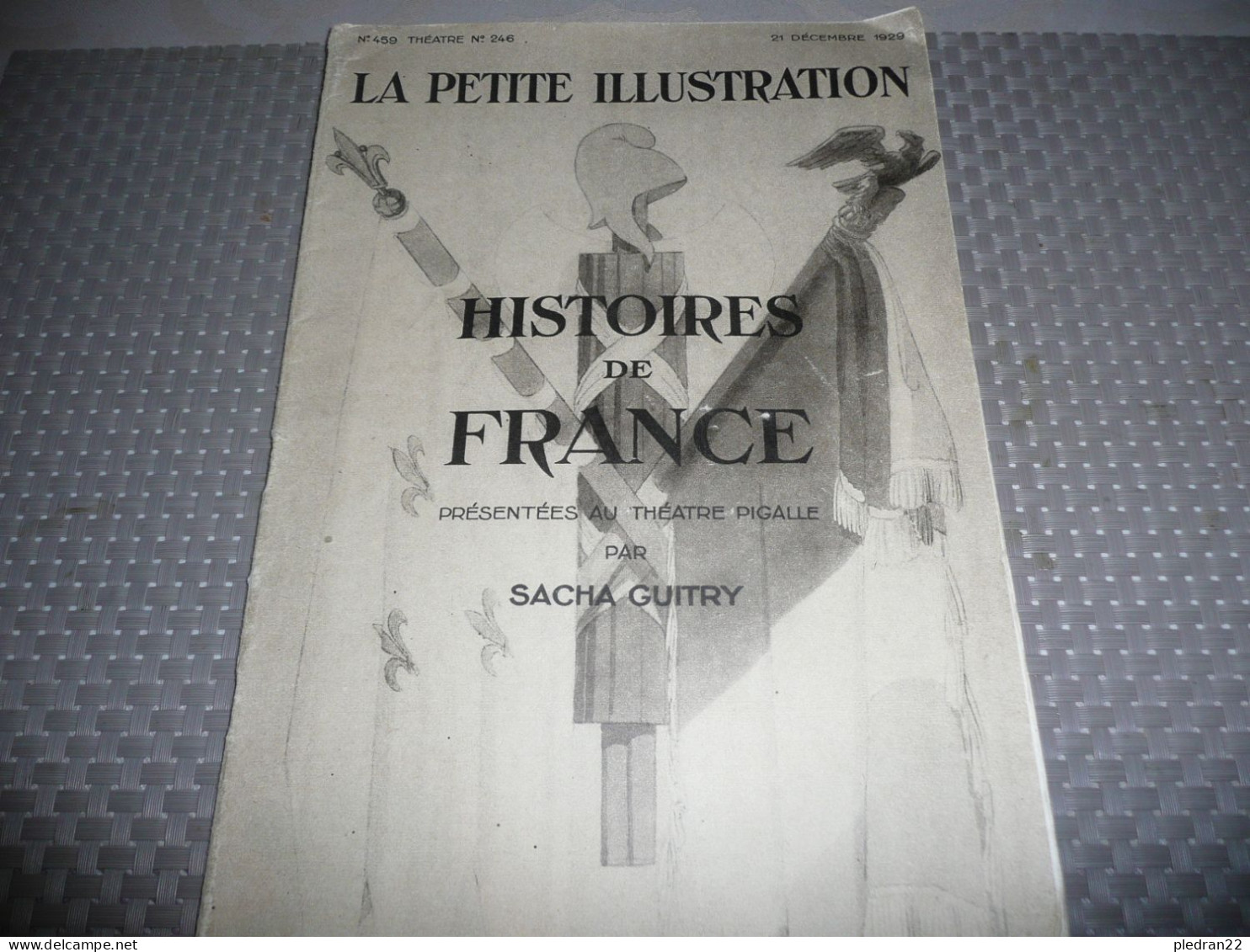 REVUE LA PETITE ILLUSTRATION ART THEATRE HISTOIRES DE FRANCE PRESENTEES AU THEATRE PIGALLE PAR SACHA GUITRY 1929 - Französische Autoren